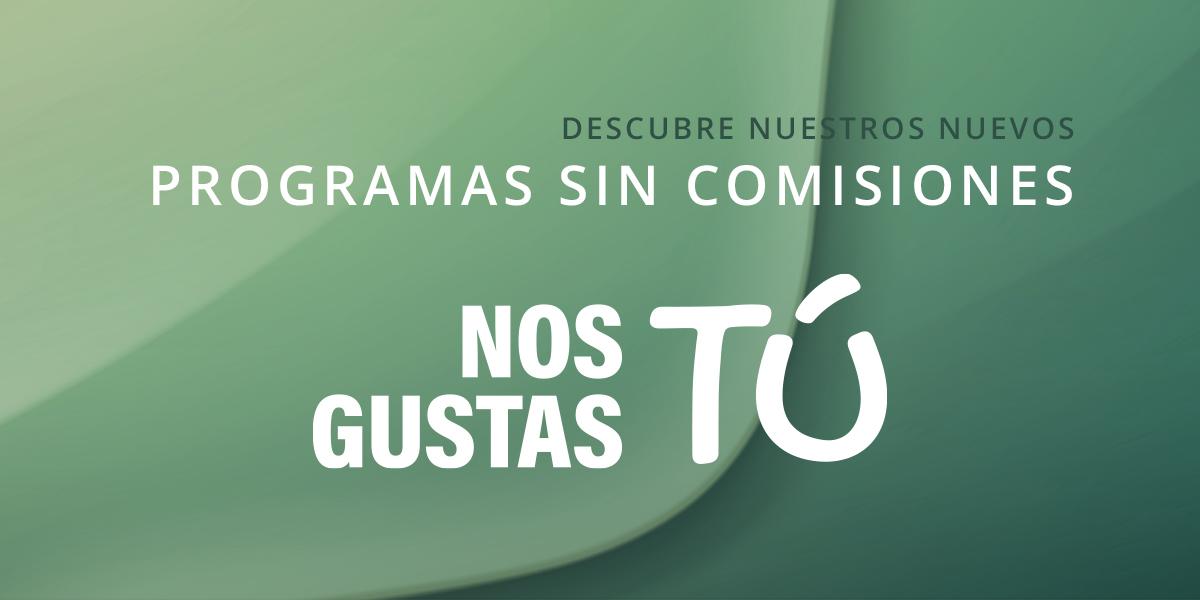 Programa Sin Comisiones - Nos Gustas Tú