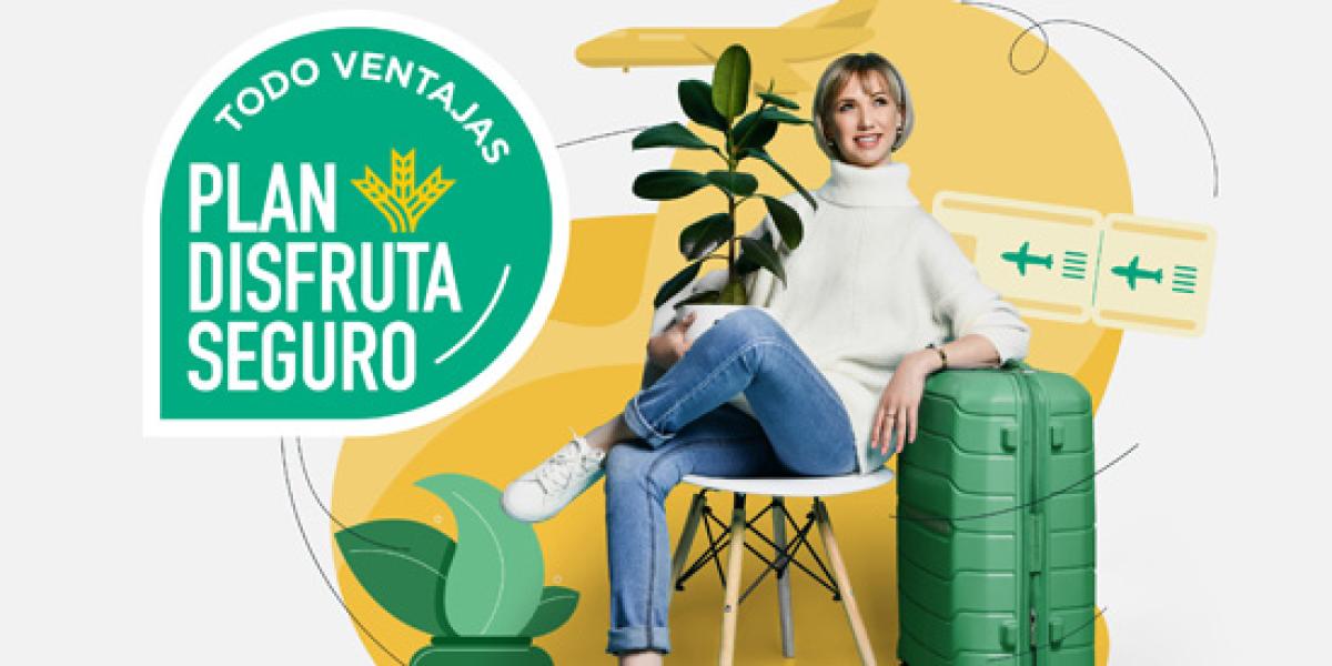 Plan Disfruta seguro Plan Disfruta seguro